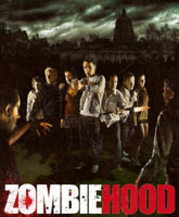 Смотреть Онлайн Зомби Район / Zombie Hood [2013]